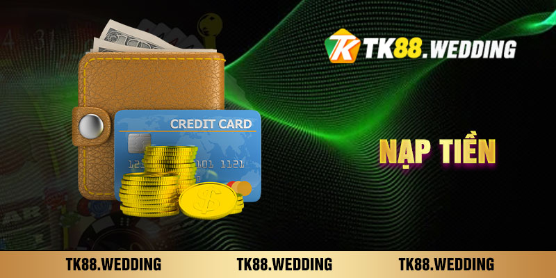 Quy trình nạp tiền TK88 lên điểm siêu tốc